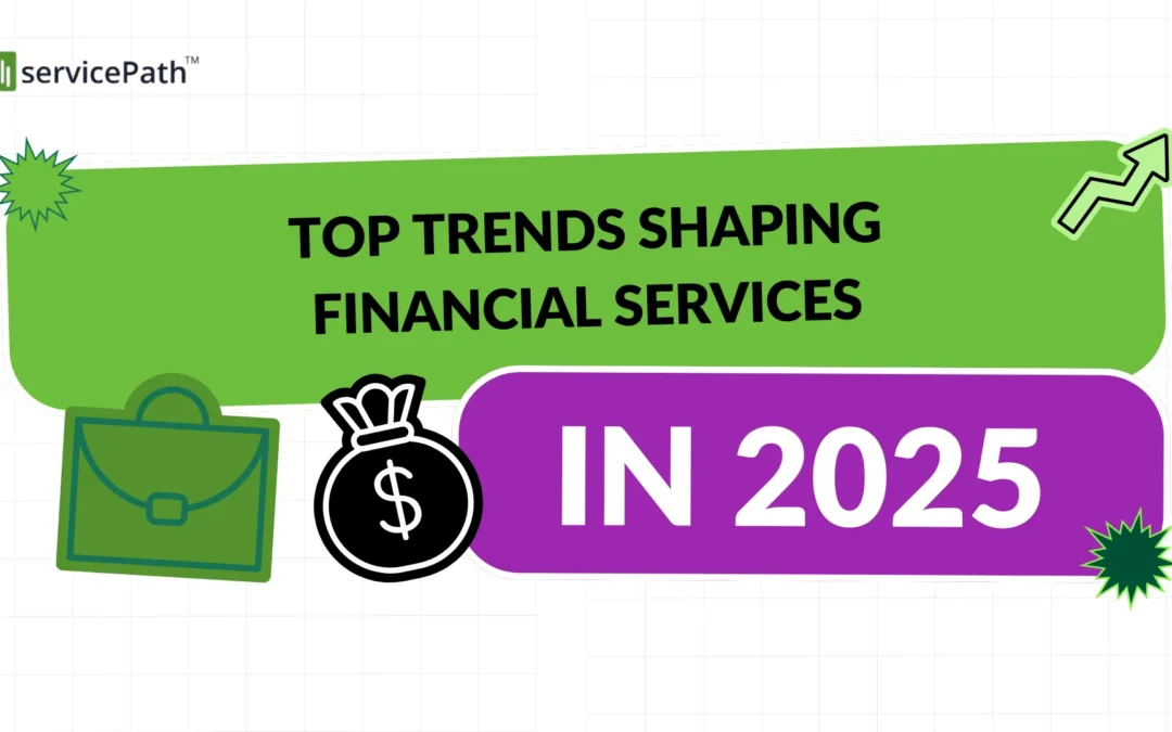 Top Tech Trends Shaping Financial Services in 2025