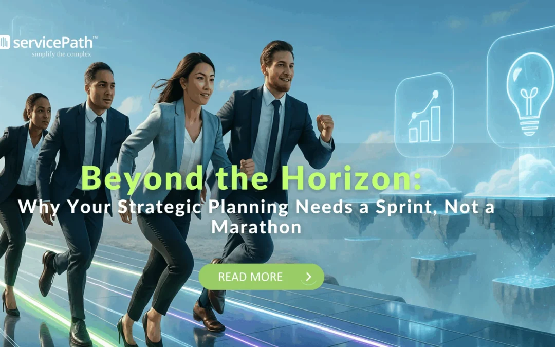 Beyond the Horizon: Why Your Strategic Planning Needs a Sprint, Not a Marathon