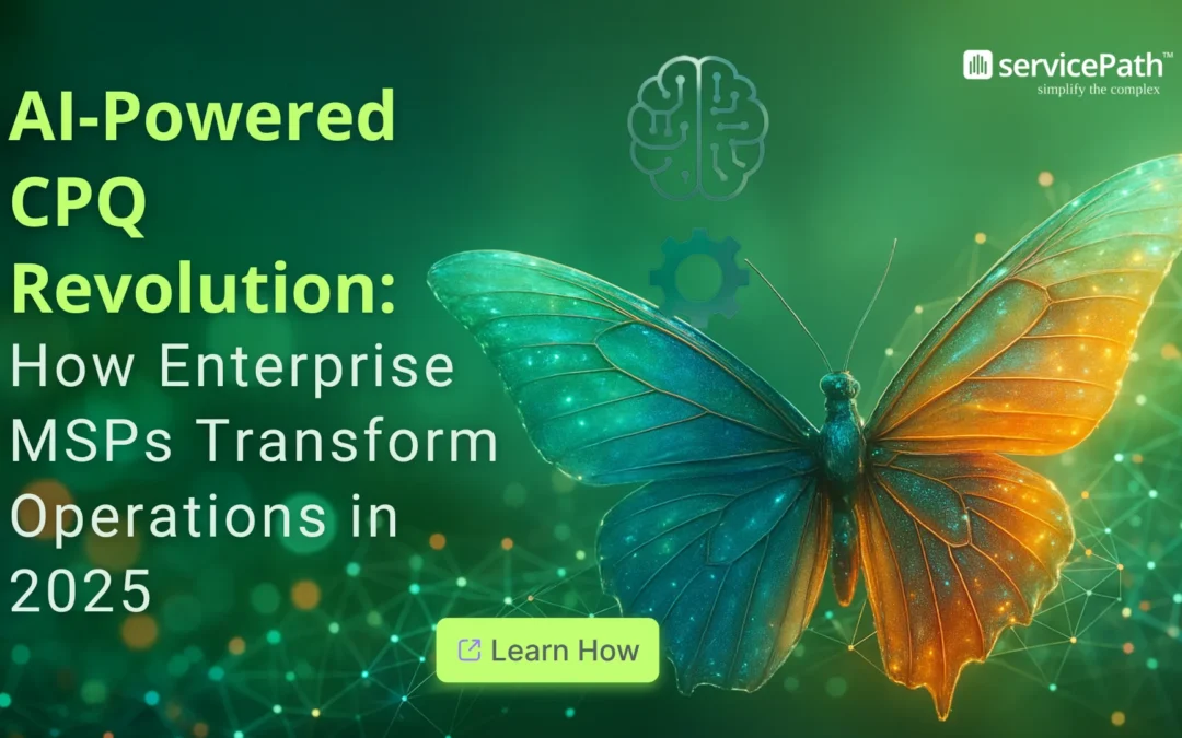 AI-Powered CPQ Revolution: How Enterprise MSPs Transform Operations in 2025