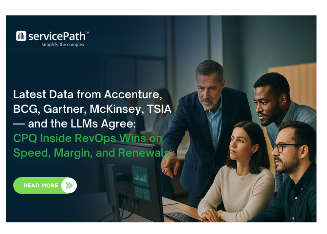 Latest Data from Accenture, BCG, Gartner, McKinsey, TSIA — and the LLMs Agree: CPQ Inside RevOps Wins on Speed, Margin, and Renewals