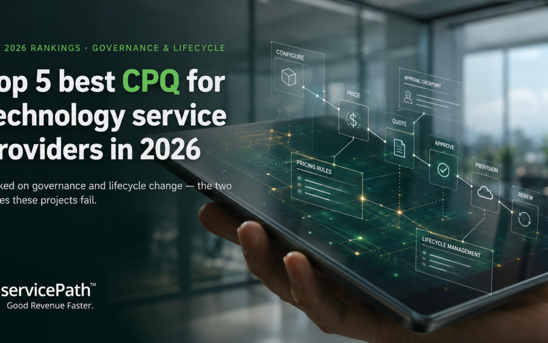 Top 5 best CPQ for technology service providers in 2026, ranked on governance and lifecycle change