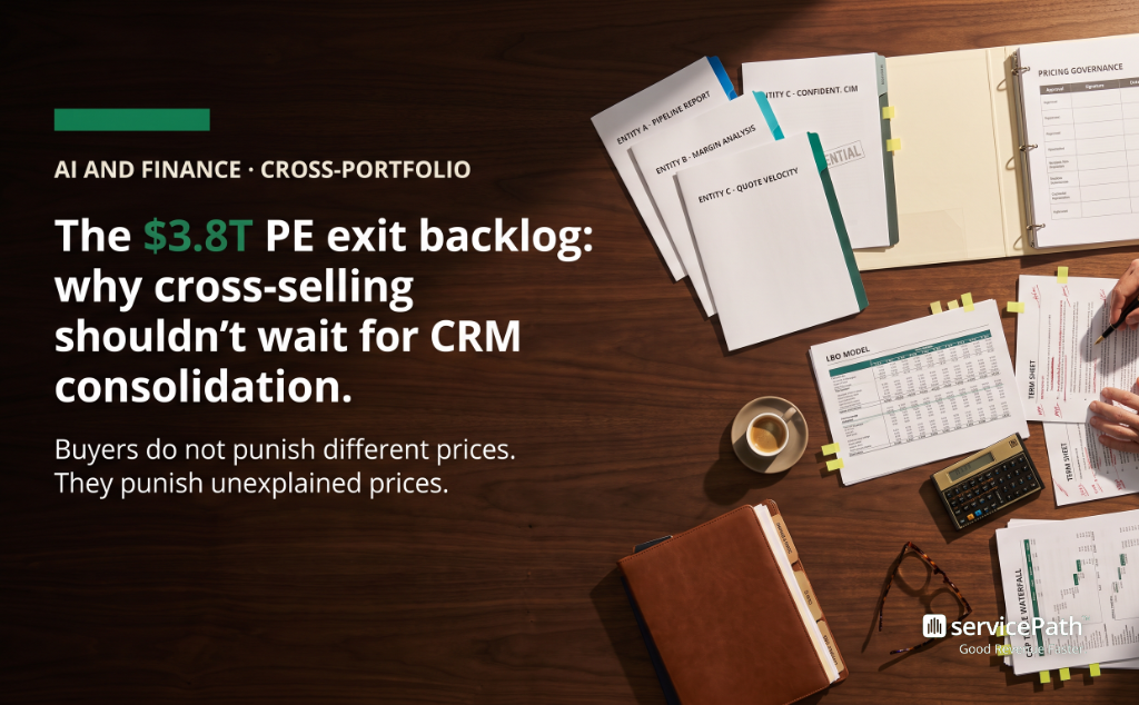 The $3.8T PE exit backlog: why cross-selling shouldn’t wait for CRM consolidation